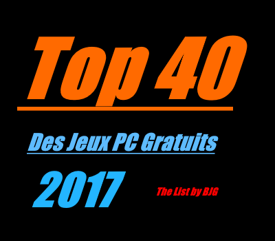 top 40 jeux pc gratuits 2017 by bjg